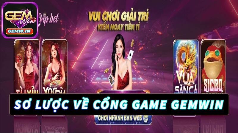 Sơ bộ về sân chơi cá cược gemwin 