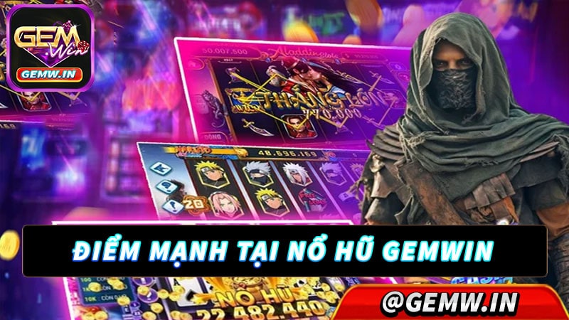 Khám phá các điểm nổi bật của game nổ hũ gemwin